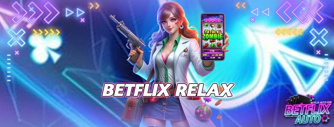 BETFLIX Relax
